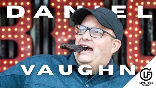 Daniel Vaughn - The Man Behind Texas’ Top 50 BBQ List | Live Fire Podcast