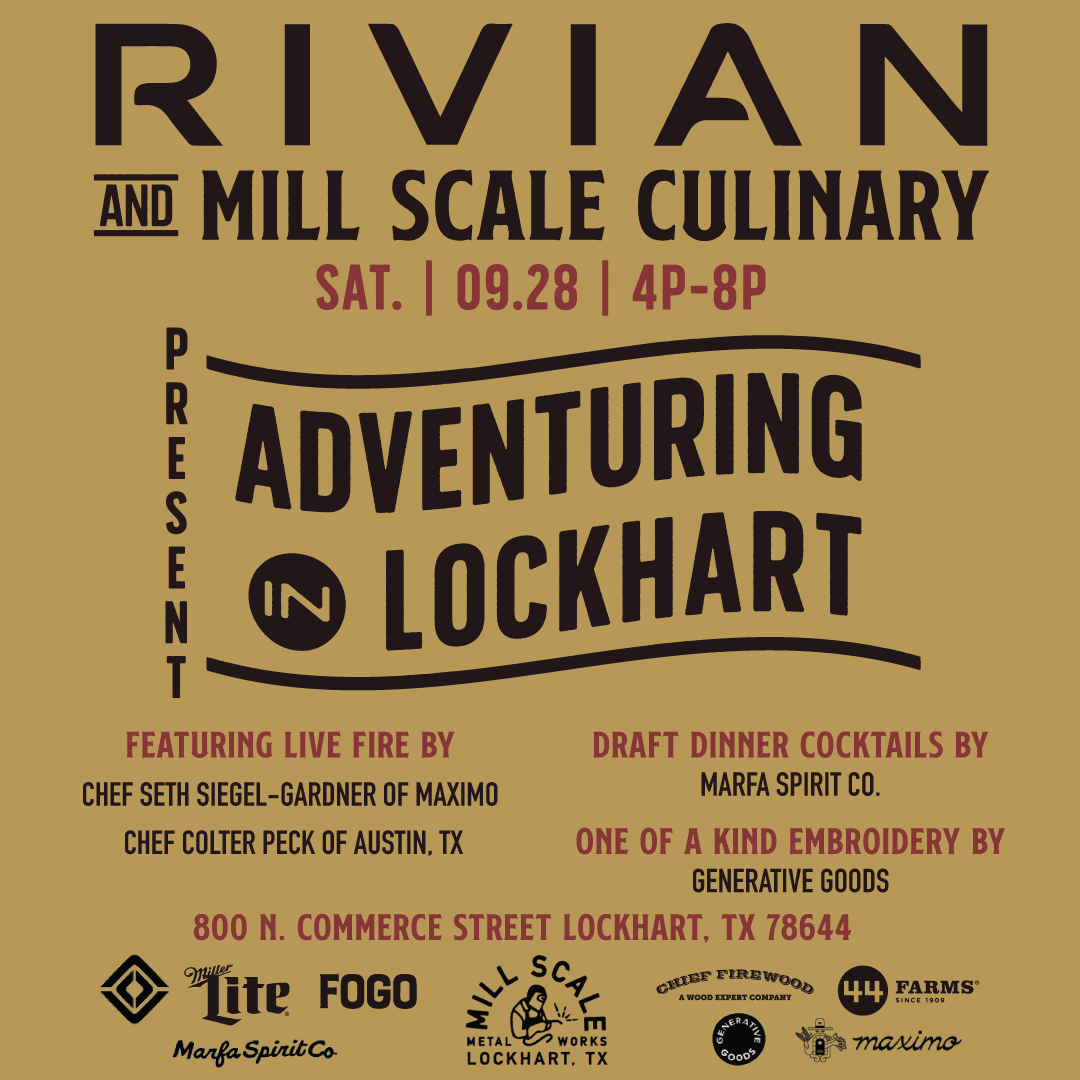 Rivian & Mill Scale Culinary: Adventuring in Lockhart